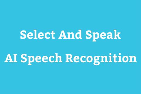 Select and Speak AI Speech Recognition App for Teachers
